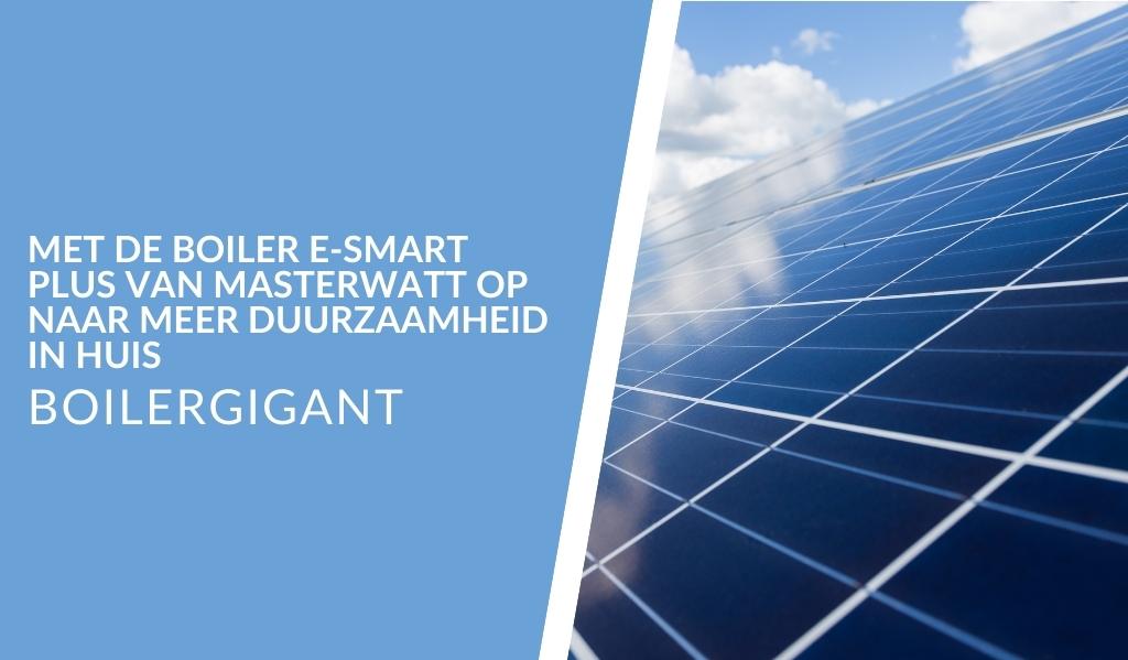 Met de boiler e-smart plus naar meer duurzaamheid